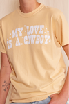 "My Love is a Cowboy" T-shirt